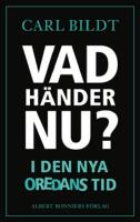 Vad h&auml;nder nu? : I den nya oredans tid