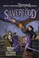 Silverf&ouml;dd - Morrigan Crow & den magiska hemligheten
