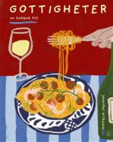 Gottigheter - en kokbok till