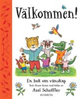 V&auml;lkommen! - en bok om v&auml;nskap