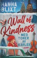 Wall of kindness - med toner av k&auml;rlek
