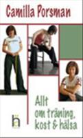 Allt om tr&auml;ning, kost & h&auml;lsa