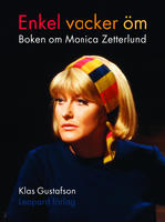 Enkel vacker &ouml;m : boken om Monica Zetterlund