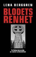 Blodets renhet : en historisk studie av svensk antisemitism