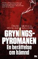 Gryningspyromanen : en ber&auml;ttelse om h&auml;mnd