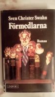 F&ouml;rmedlarna : roman