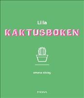 Lilla kaktusboken   och andra gr&ouml;na v&auml;xter