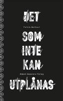 Det som inte kan utpl&aring;nas