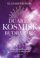 Du &auml;r en kosmisk budb&auml;rare