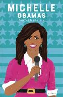 Michelle Obamas fantastiska liv