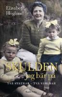 Skulden jag bär på : två systrar - två världar