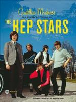 Cadillac Madness - den otroliga ber&auml;ttelsen om The Hep Stars