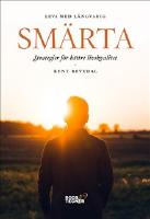 Leva med l&aring;ngvarig sm&auml;rta - Strategier f&ouml;r b&auml;ttre livskvalitet