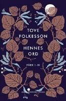 Hennes ord : V&auml;rk I&ndash;III