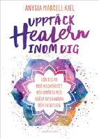 Uppt&auml;ck healern inom dig