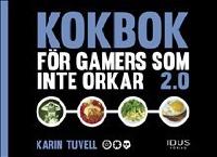Kokbok f&ouml;r gamers som inte orkar 2.0