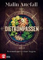 Dietkompassen : Vetenskapen visar v&auml;gen