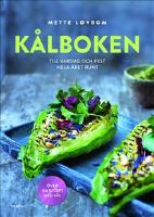 K&aring;lboken : till vardag och fest hela &aring;ret runt