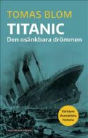 Titanic : den os&auml;nkbara dr&ouml;mmen