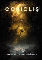 Coriolis : Emissarien som f&ouml;rsvann