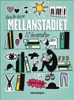 Bara f&ouml;r dig p&aring; mellanstadiet : 12 ber&auml;ttelser