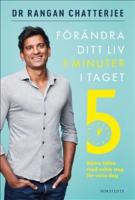 F&ouml;r&auml;ndra ditt liv 5 minuter i taget : b&auml;ttre h&auml;lsa med enkla steg f&ouml;r varje dag