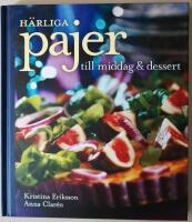 H&auml;rliga pajer till middag & dessert
