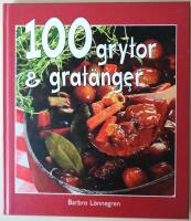 100 grytor & grat&auml;nger