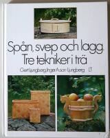 Sp&aring;n, svep och lagg : tre tekniker i tr&auml;
