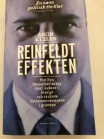 Reinfeldteffekten : hur nya moderaterna tog &ouml;ver makten i Sverige och skakade socialdemokraterna i grunden