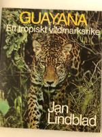 Guayana : ett tropiskt vildmarksrike