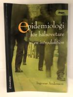 Epidemiologi f&ouml;r h&auml;lsovetare : en introduktion