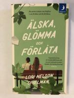 &Auml;lska, gl&ouml;mma och f&ouml;rl&aring;ta