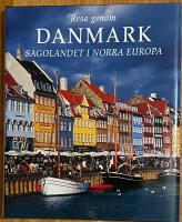 Resa genom Danmark : sagolandet i norra Europa