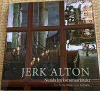 Jerk Alton : nutida kyrkorumsarkitekt