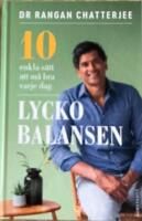 Lyckobalansen : 10 enkla s&auml;tt att m&aring; bra varje dag