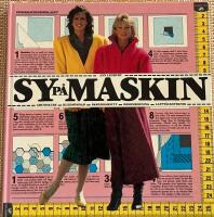 Sy p&aring; maskin : grundkurs, kl&auml;ds&ouml;mnad, skr&auml;ddarsytt, heminredning, lappt&auml;cksteknik