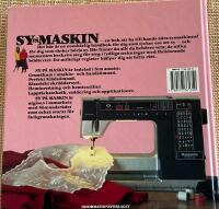 Sy p&aring; maskin : grundkurs, kl&auml;ds&ouml;mnad, skr&auml;ddarsytt, heminredning, lappt&auml;cksteknik