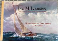 Boken om Jac M Iversen : ett liv med b&aring;tar genom sju decennier