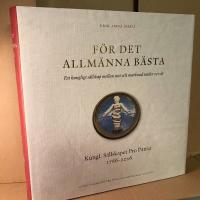 F&ouml;r det allm&auml;nna b&auml;sta. Ett kungligt s&auml;llskap mellan stat och marknad under 250 &aring;r