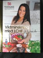 Viktminskning med LCHF s&aring; lyckas du!