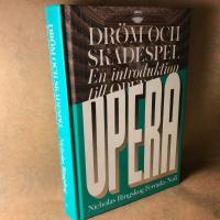 Dr&ouml;m och sk&aring;despel : en introduktion till opera