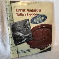 Ernst August och (&) Tullan Hedén. Götaverken, konsten, omvärlden och familjen. Berättat för Karin Stark