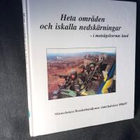 Heta omr&aring;den och iskalla nedsk&auml;rningar - i mots&auml;gelsernas land: minnesboken Bosnienbataljonen vinterhalv&aring;ret 1996/97