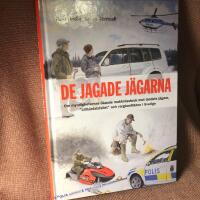 De jagade j&auml;garna : om myndigheternas &ouml;kande maktmissbruk mot landets j&auml;gare, "lillh&auml;rdalsfallet" och vargkonflikten i Sverige
