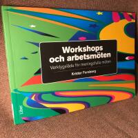 Workshops och arbetsm&ouml;ten - Verktygsl&aring;da f&ouml;r meningsfulla m&ouml;ten