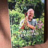Taylors tr&auml;dg&aring;rd : odlingstips f&ouml;r blommor, gr&ouml;nsaker, frukter och b&auml;r