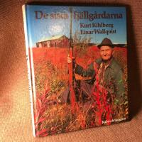 De sista fj&auml;llg&aring;rdarna nybyggarliv och jaktmarker i en lappl&auml;ndsk fj&auml;llsocken