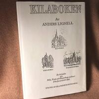 Kilaboken. En kr&ouml;nika om Kila, Tveta och Svanskogs socknar fr&aring;n forntid till 1860