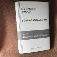 S&ouml;mng&aring;ngare 3, 1918 : Huguenau eller sakligheten. (S&ouml;mng&aring;ngare III)
